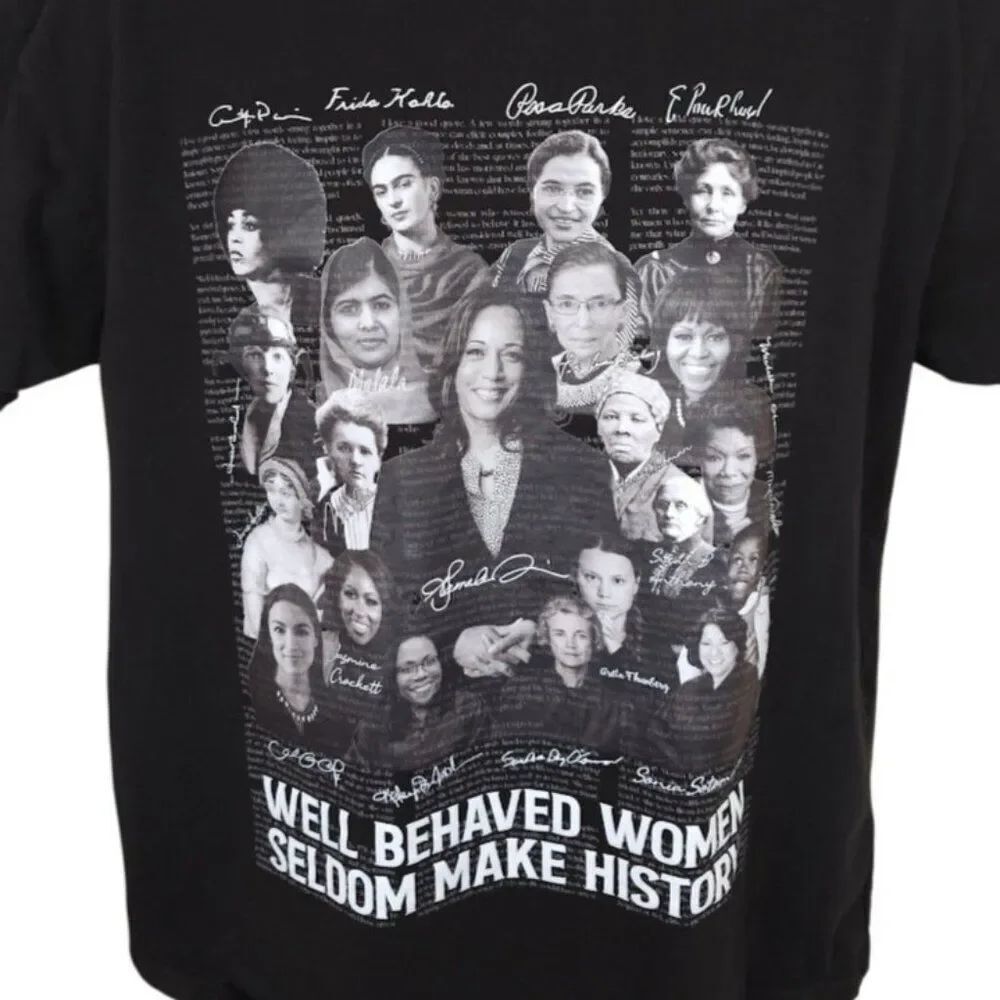 Well Behaved Women Seldom Make History T Shirt Mens Size Large Black